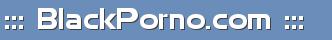 ::: BlackPorno.com :::